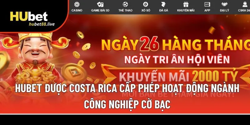 Hubet được Costa Rica cấp phép hoạt động 