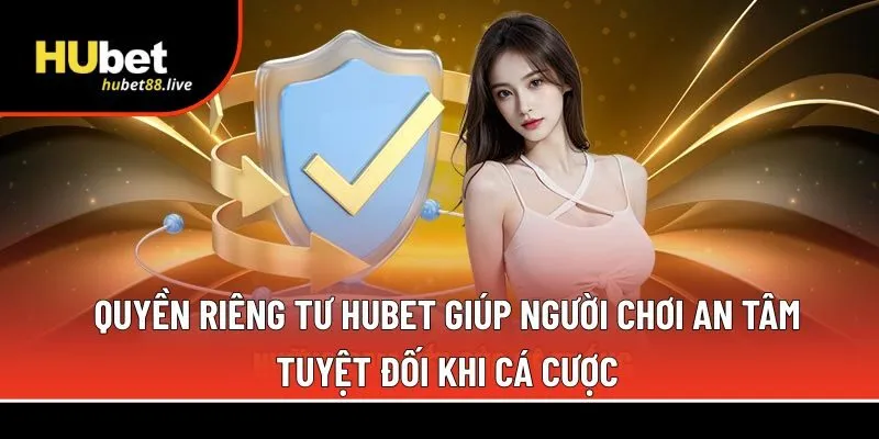 Quyền riêng tư Hubet 